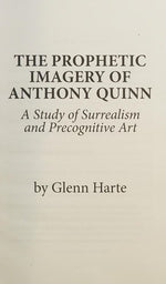 The Prophetic Imagery of Anthony Quinn: A Study of Surrealism and Precognitive Art (1)