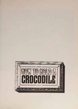 How to Hold a Crocodile