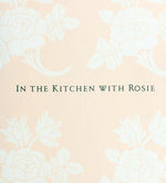 In the Kitchen with Rosie: Oprah's Favorite Recipes