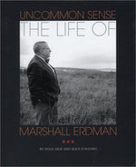 Uncommon Sense: The Life of Marshall Erdman