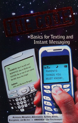 The Code: Basics for Texting and Instant Messaging cover