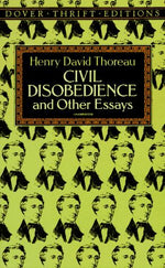 Civil Disobedience and Other Essays (Dover Thrift Editions: Philosophy)