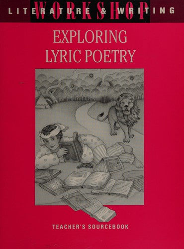Exploring Lyric Poetry: Teacher's Sourcebook. (Literature&Writing Workshop) cover