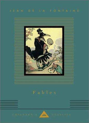 Fables: Jean de La Fontaine; Translated by Sir Edward Marsh; Illustrated by R. de la Nézière (Everyman's Library Children's Classics Series)