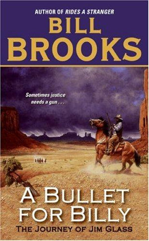 A Bullet for Billy: A Brutal Texas Rangers Western Thriller of Murder and War