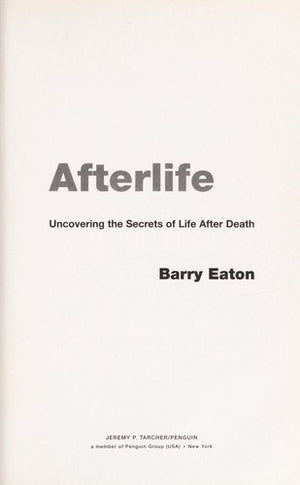 Afterlife: Uncovering the Secrets of Life After Death