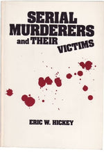 Serial Murderers and Their Victims
