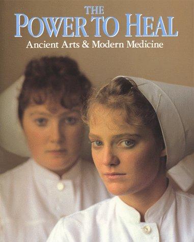 The Power To Heal : Ancient Arts & Modern Medicine by Rick Smolan (1990) Hardcover cover