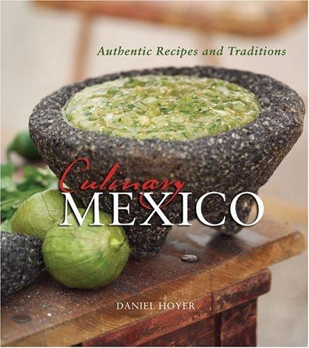 Culinary Mexico: Authentic Recipes and Traditions cover