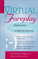 Virtual Foreplay: Making Your Online Relationship a Real-Life Success