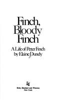Finch, Bloody Finch: A Life of Peter Finch cover