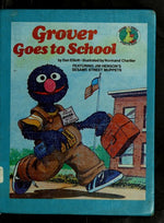 Grover Goes to School: Featuring Jim Henson's Sesame Street Muppets (Sesame Street Start-to-Read Books)