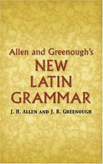 Allen and Greenough's New Latin Grammar (Dover Language Guides)