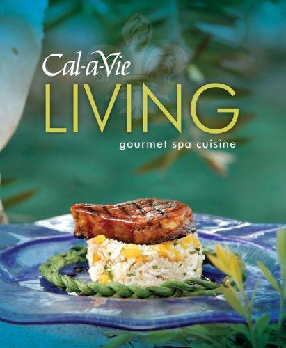Cal-a-Vie Living: Gourmet Spa Cuisine cover