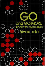 Go and Go-Moku: The Oriental Board Games