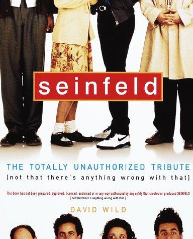 Seinfeld: The Totally Unauthorized Tribute (Not That There's Anything Wrong with That) cover