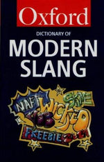 The Oxford Dictionary of Modern Slang (Oxford Quick Reference)
