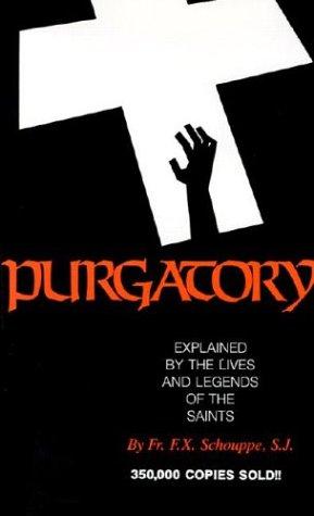 Purgatory: Explained by the Lives and Legends of the Saints cover