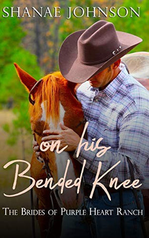 On His Bended Knee: a Sweet Marriage of Convenience series (The Brides of Purple Heart Ranch)