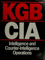 KGB/CIA: Intelligence and Counter-Intelligence Operations