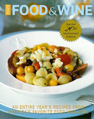 Food & Wine: The Complete Collection of Recipes from the 1998 Issues of America's Favorite Food Magazine cover