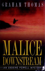 Malice Downstream