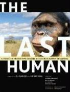 The Last Human: A Guide to Twenty-Two Species of Extinct Humans cover