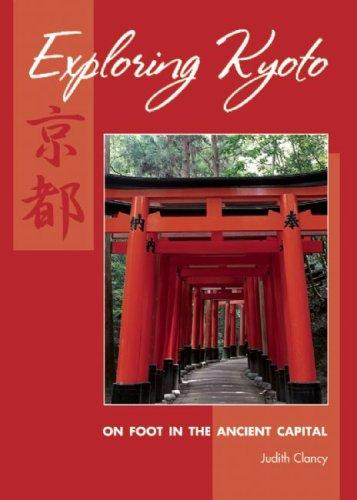 Exploring Kyoto: On Foot in the Ancient Capital cover