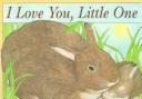 I Love You, Little One