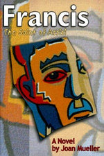 Francis: The Saint of Assisi