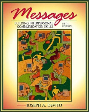 Messages: Building Interpersonal Communication Skills (5th Edition)