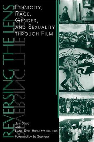 Reversing the Lens: Ethnicity, Race, Gender, and Sexuality through Film cover