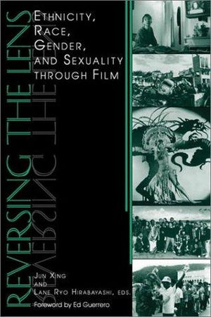 Reversing the Lens: Ethnicity, Race, Gender, and Sexuality through Film
