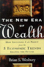 The New Era of Wealth: How Investors Can Profit from the 5 Economic Trends Shaping the Future